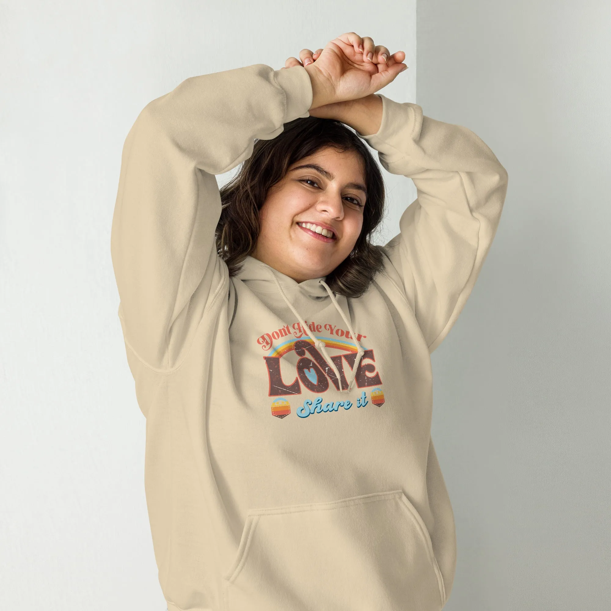 Unisex Hoodie "Don't Hide Your Love. Share It"